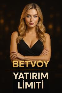 Betvoy Yatırım Limitleri 2025